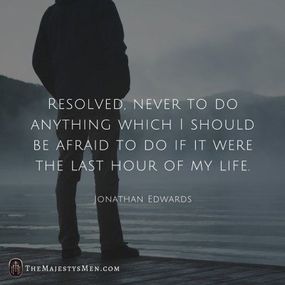 Jonathan Edwards last hour life resolution quote TMM Instagram