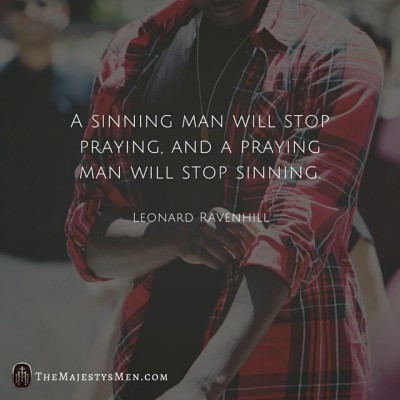 sinning praying man leonard ravenhill quote