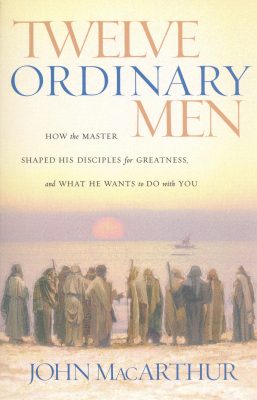 Book cover or 12 Ordinary Men by John MacArthur