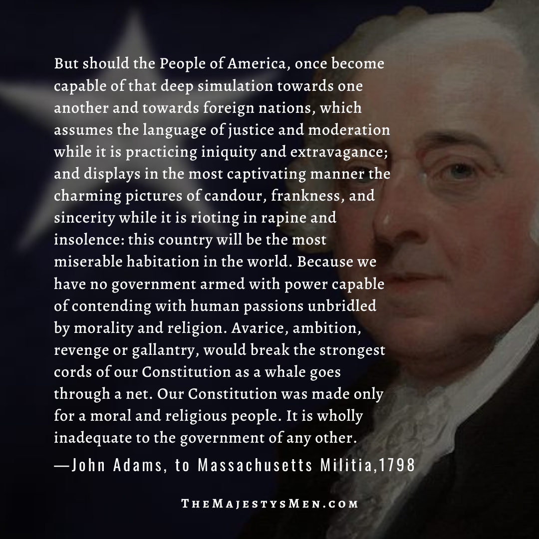 John Adams quote, our Constitution was for a moral and religious people